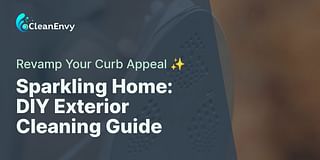 Sparkling Home: DIY Exterior Cleaning Guide - Revamp Your Curb Appeal ✨