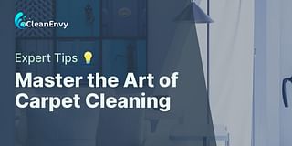 Master the Art of Carpet Cleaning - Expert Tips 💡