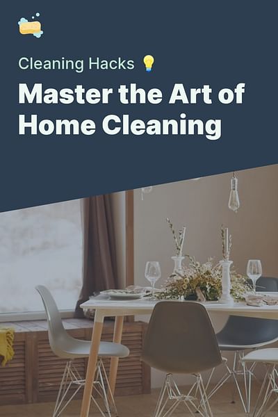 Master the Art of Home Cleaning - Cleaning Hacks 💡